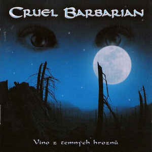 Cruel Barbarian - Víno z temných hroznů