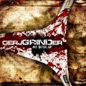 Oerjgrinder - Grind My Bitch Up