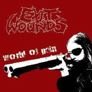 Exit Wounds - World of Pain