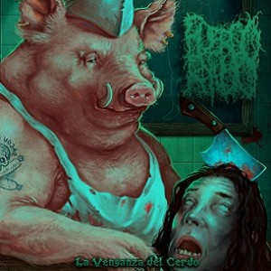 Puerco Rancio - La venganza del cerdo