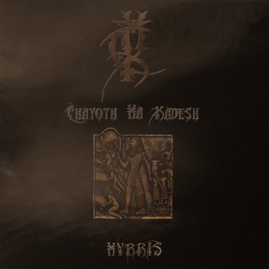 Chayoth Ha Kadesh - Hybris