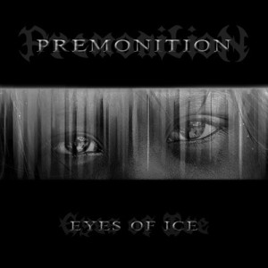 Premonition - Eyes Of Ice