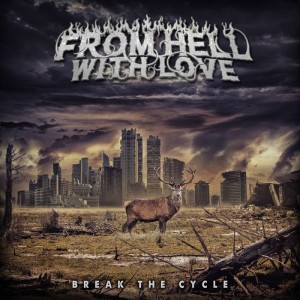 From Hell With Love - Break The Cycle
