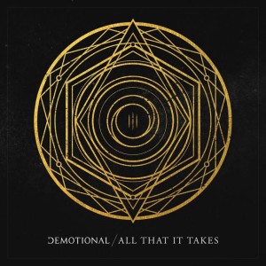 dEMOTIONAL - All That It Takes