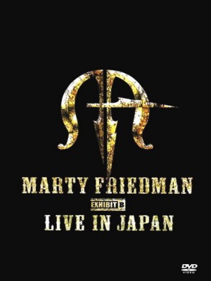 Marty Friedman - Exhibit B - Live in Japan