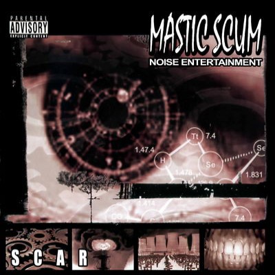 Mastic Scum - Scar