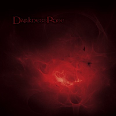 Darkness Rose - Darkness Rose