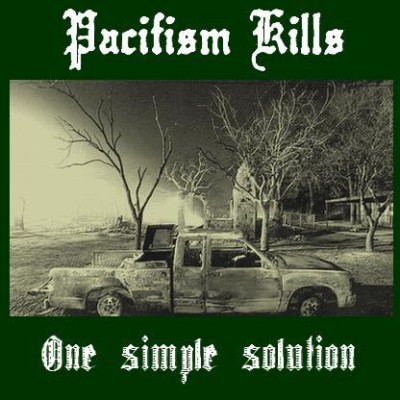 Pacifism Kills - One Simple Solution