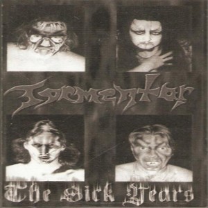 Tormentor - The Sick Years