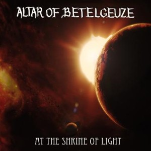 Altar of Betelgeuze - At the Shrine of Light