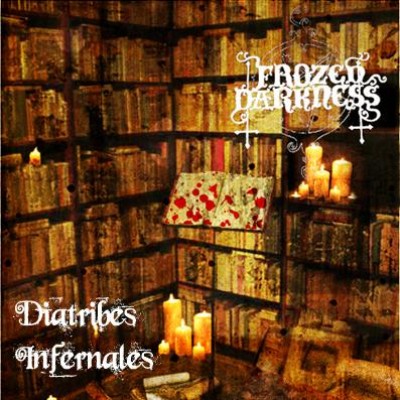Frozen Darkness - Diatribes Infernales
