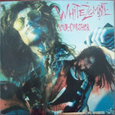 White Zombie - Soul Crusher