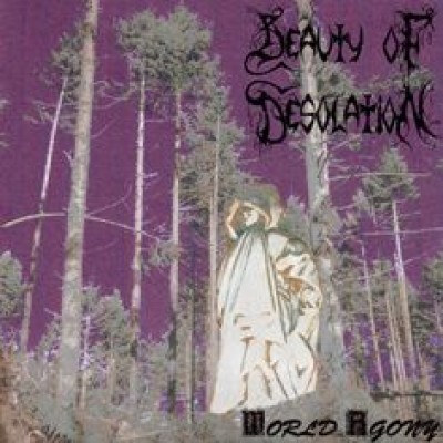 Beauty of Desolation - World Agony