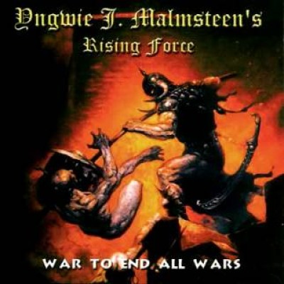 Yngwie J. Malmsteen's Rising Force - War to End All Wars