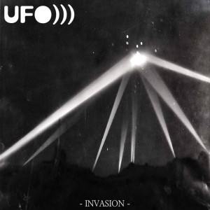 UFO))) - Invasion