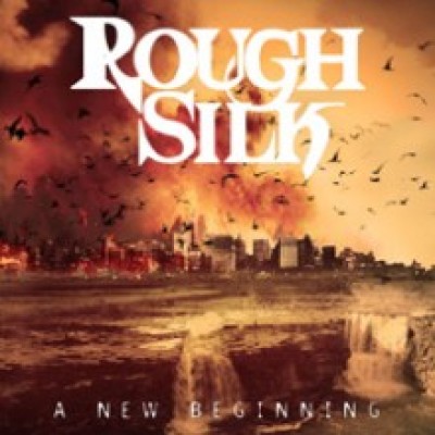 Rough Silk - A New Beginning