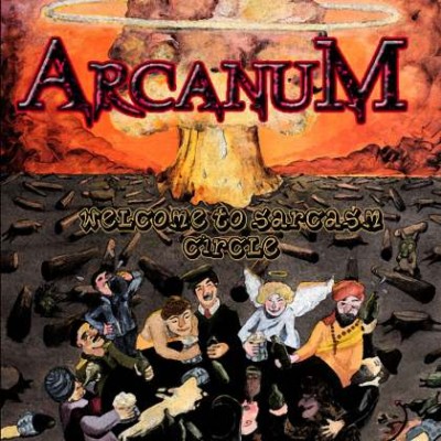 Arcanum - Welcome to Sarcasm Circle