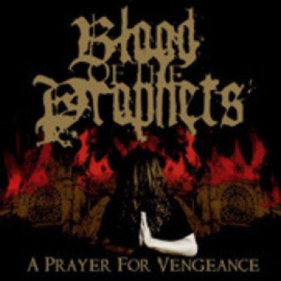 Blood of the Prophets - A Prayer for Vengeance