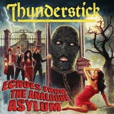 Thunderstick - Echoes from the Analogue Asylum