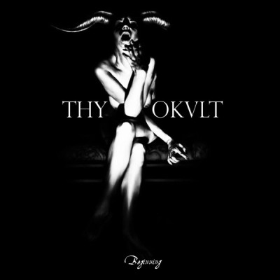 Thy Okvlt - Beginning