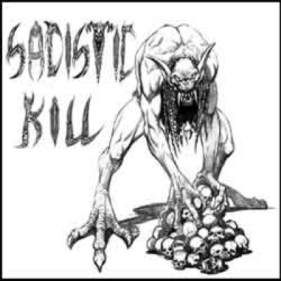 Sadistic Kill - Sadistic Kill