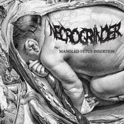 Necrogrinder - Mangled Fetus Insertion