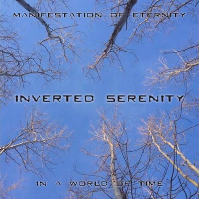 Inverted Serenity - Manifestation of Eternity in a World of Time