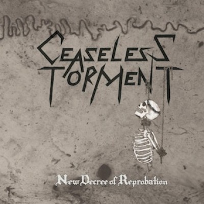 Ceaseless Torment - New Decree of Reprobation