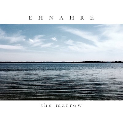 Ehnahre - The Marrow