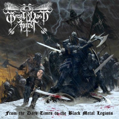 Great Vast Forest - From the Dark Times to the Black Metal Legions