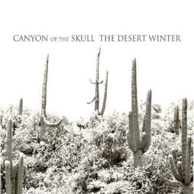 Canyon of the Skull - The Desert Winter