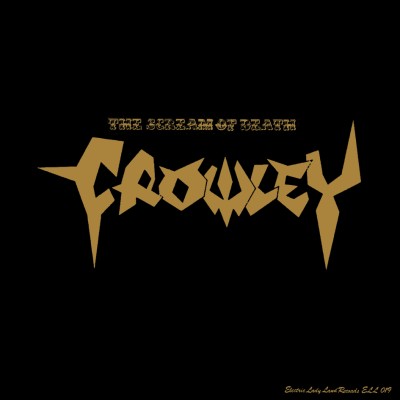 Crowley - The Scream of Death