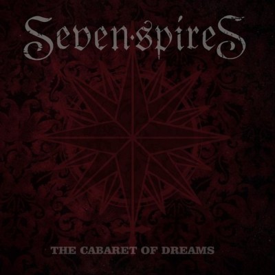 Seven Spires - The Cabaret of Dreams