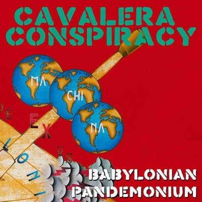 Cavalera Conspiracy - Babylonian Pandemonium