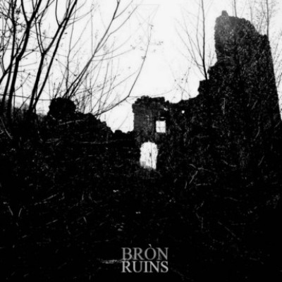 Bròn - Ruins