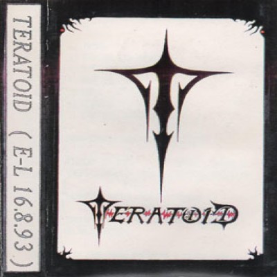 Teratoid - E-L 16.8.93