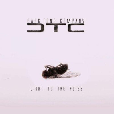 Dark Tone Company - Light To The Flies
