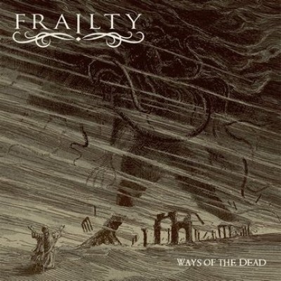 Frailty - Ways of the Dead