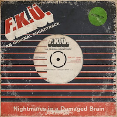 F.K.Ü. - Nightmares in a Damaged Brain