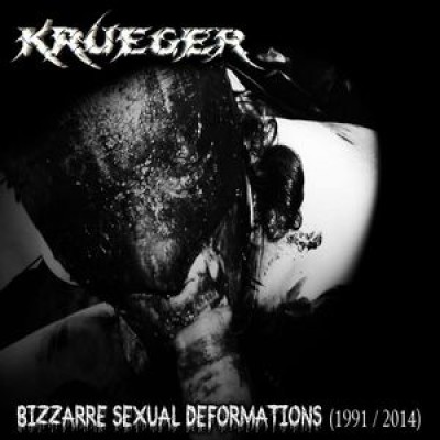 Krueger - Bizzarre Sexual Deformations (1991 / 2014)