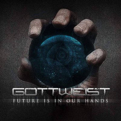 Gottweist - Future Is In Our Hands