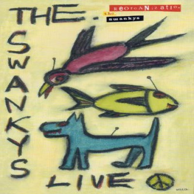 Swankys - Live (Reorganization The Swankys)