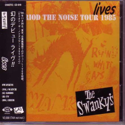 Swankys - Period The Noise Tour 1985 Lives