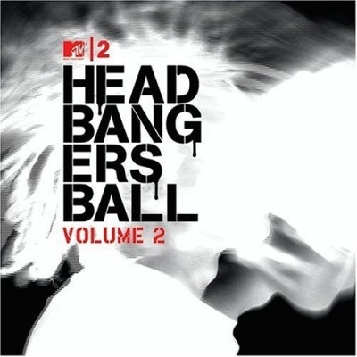 Various Artists - MTV2 Headbangers Ball Volume 2