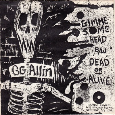 GG Allin - Gimme Some Head B/W Dead Or Alive