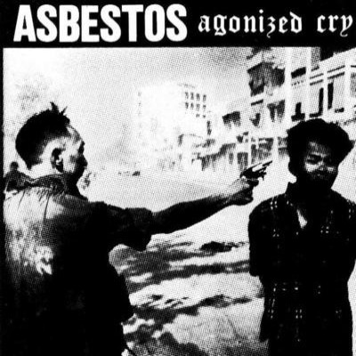 Asbestos - Agonized Cry