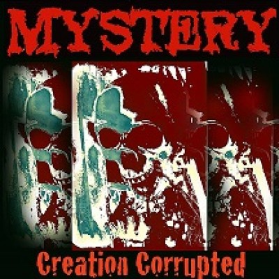 Mystery - Creation Corrupted