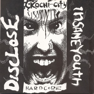 Disclose / Insane Youth - Kochi-City Hardcore