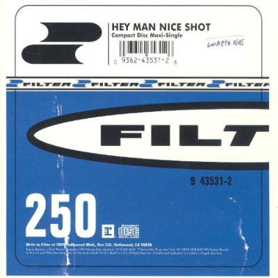 Filter - Hey Man Nice Shot