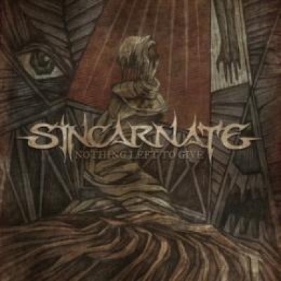 Sincarnate - Nothing Left to Give